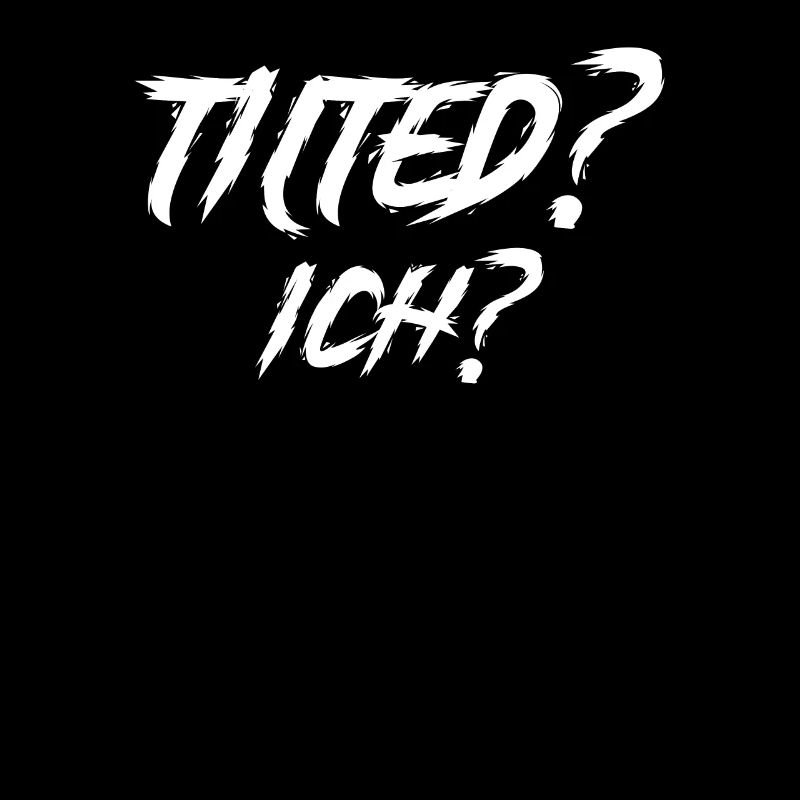 Tilted? Ich? Gamer Gaming Tilted