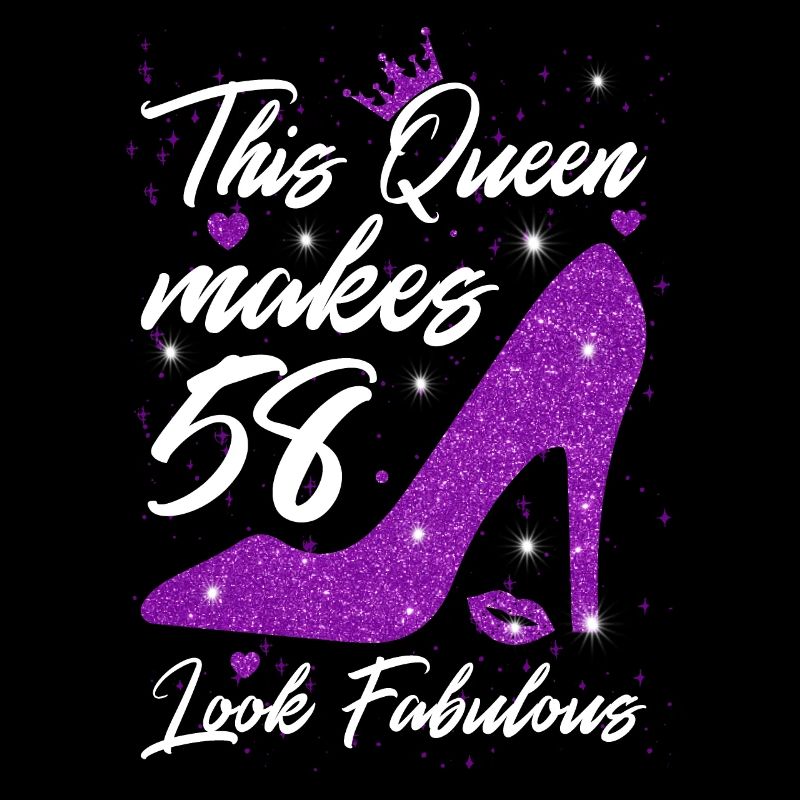 This Queen makes 58 look Fabulous 58th Birthday