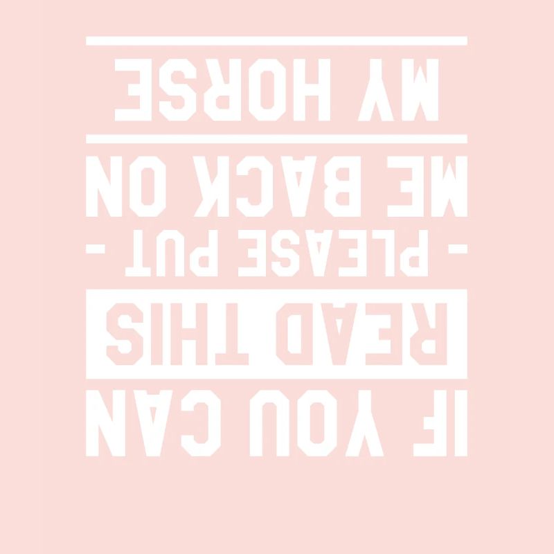 If You Can Read This Please Put My Back On My