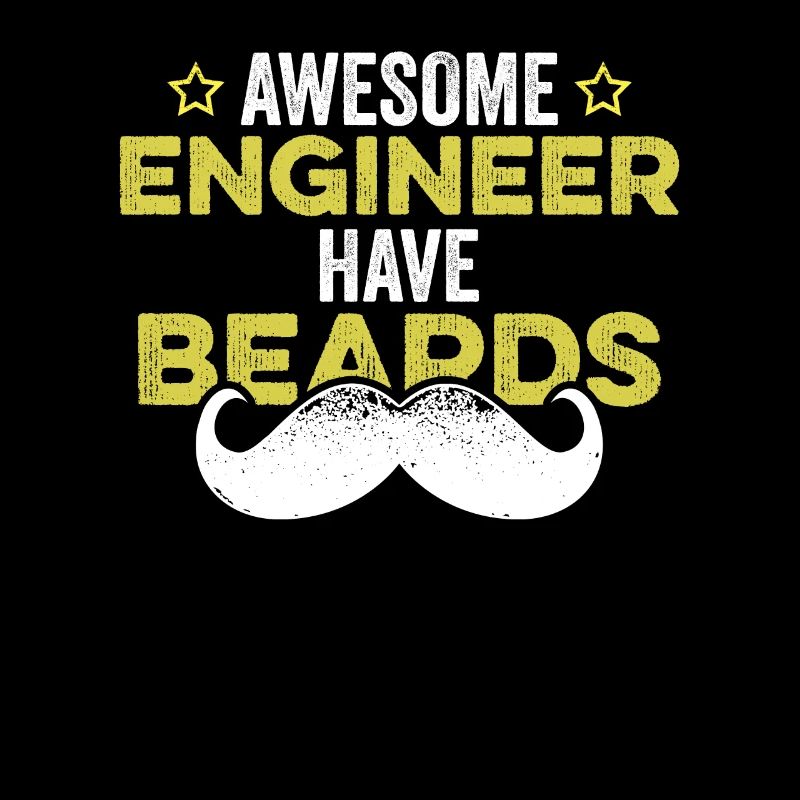 Awesome Engineers Have Beards Funny Engineering