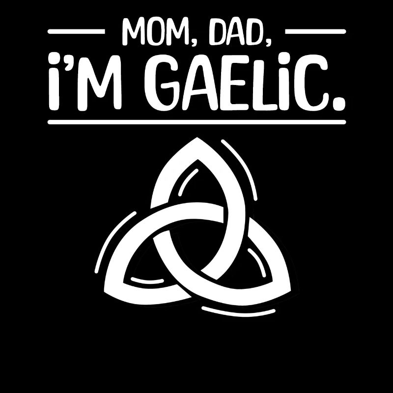 Mama, Papa, Ich Bin Gälisch