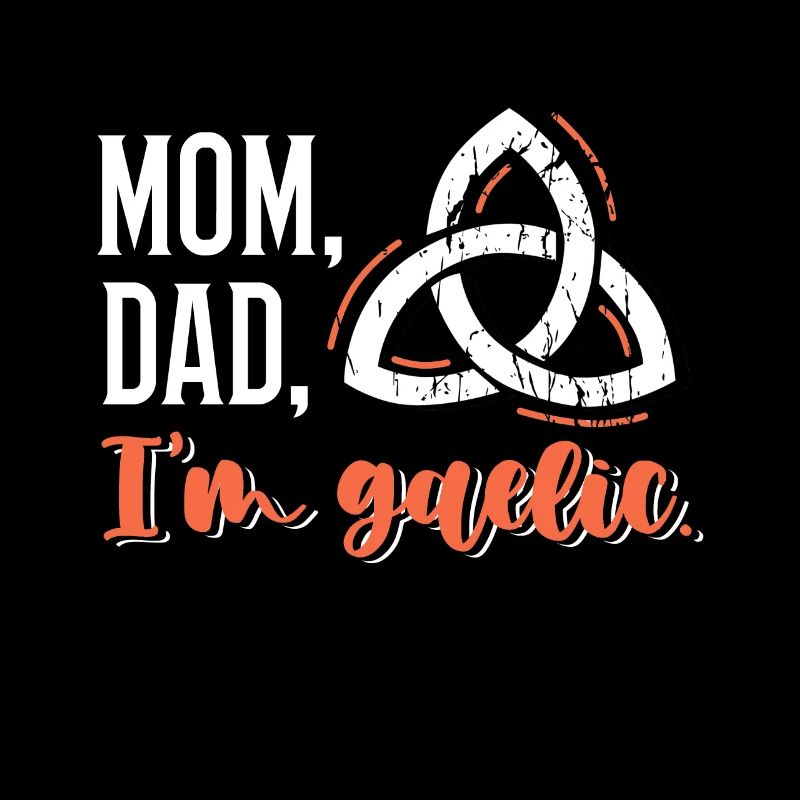 Mama, Papa, Ich Bin Gälisch