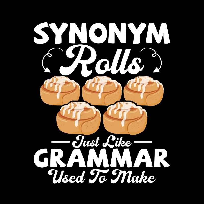 Synonym Rolls Just Like Grammar Used To Make Langu