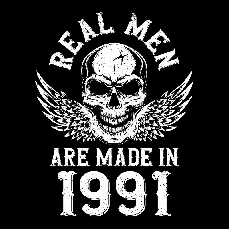 Geburtstag 1991 Echte Männer sind 1991 geboren