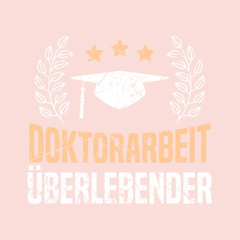 Ph.D Überlebt Ich habe einen Doktor Doktortitel