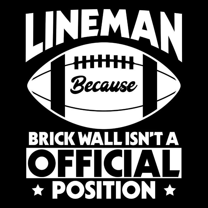 Lineman Because Brick Wall Isn't An Official