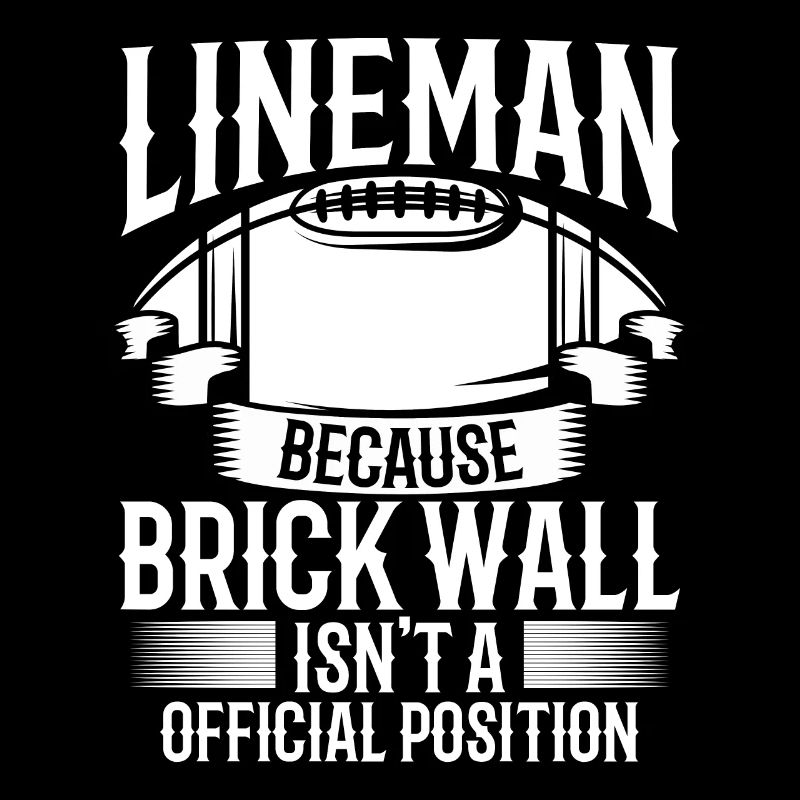 Lineman Because Brick Wall Isn't An Official