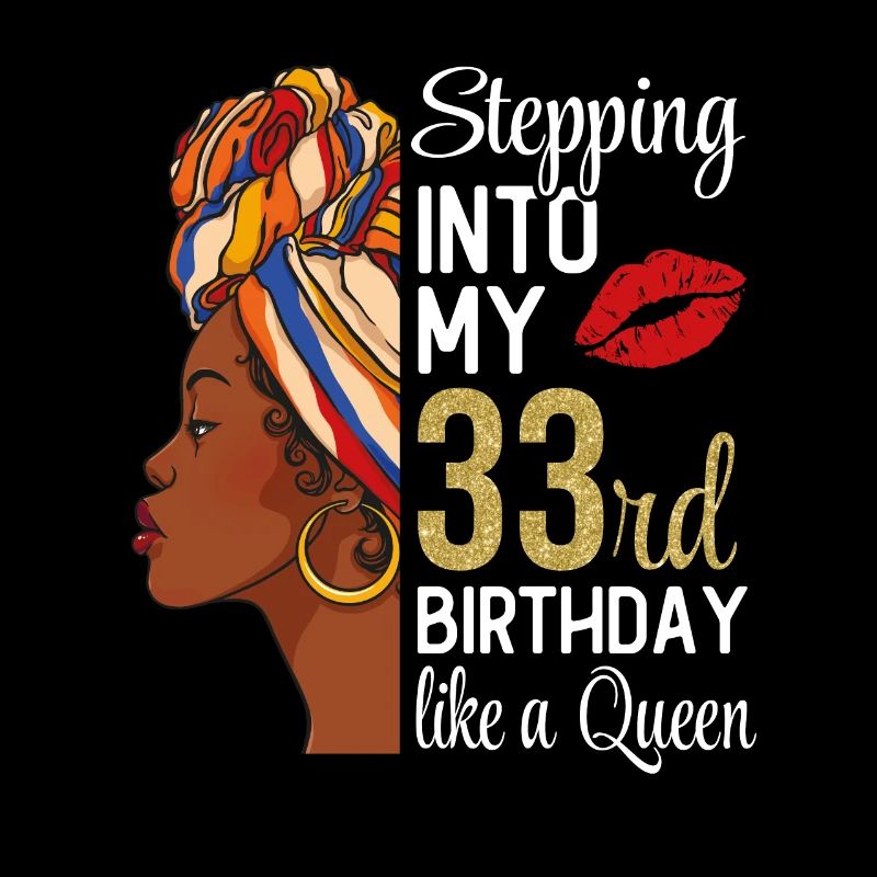 Entrer dans mon 33e anniversaire comme une reine