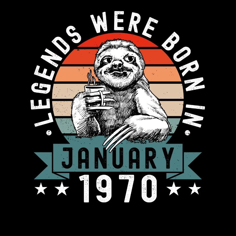 Legends Were Born In January 1970 Sloth Sloth