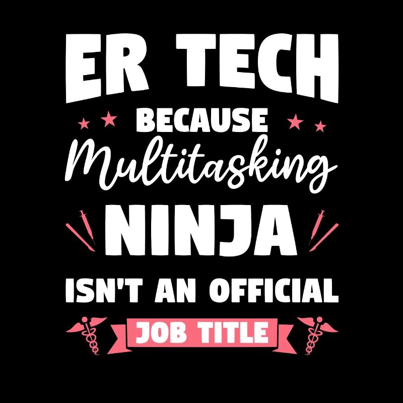 ER Tech Because Multitasking Ninja Isn't An