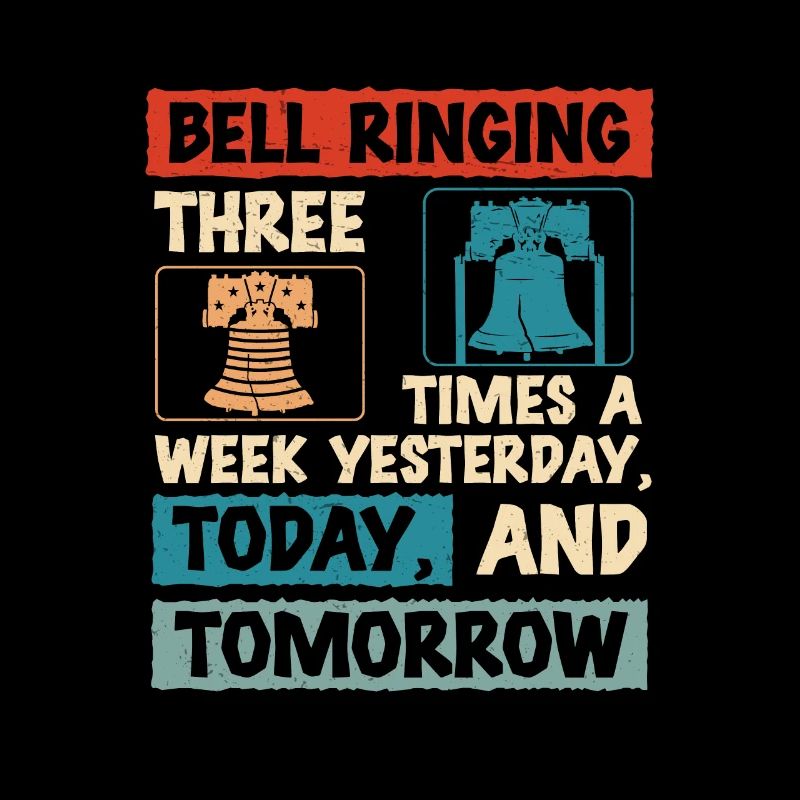 Funny Bell Ringing Hobby Three Times A Week For