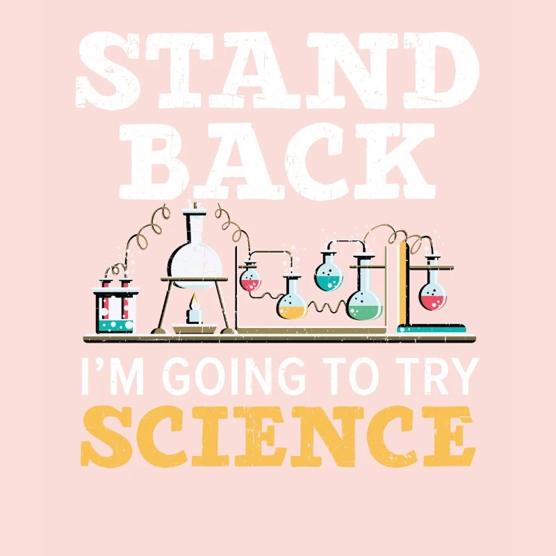 Stand Back I'm Going To Try Science Teacher