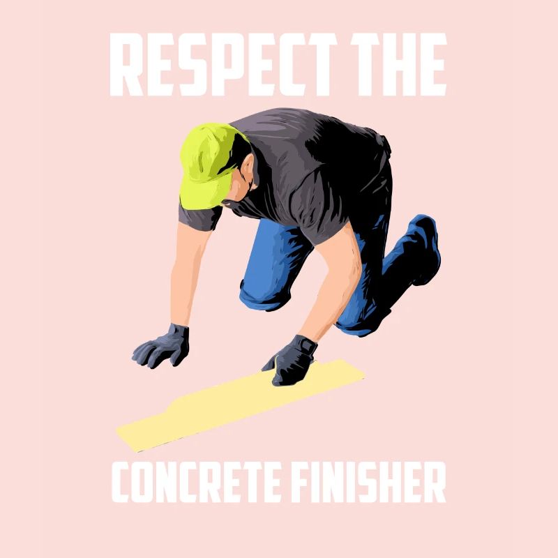 Respect The Concrete Finisher Construction Worker