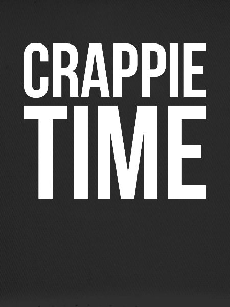 Crappie Time