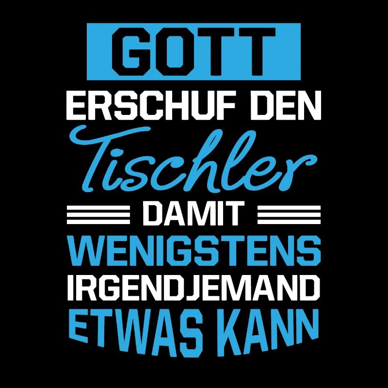 Gott Erschuf Tischler Handwerker Geschenk