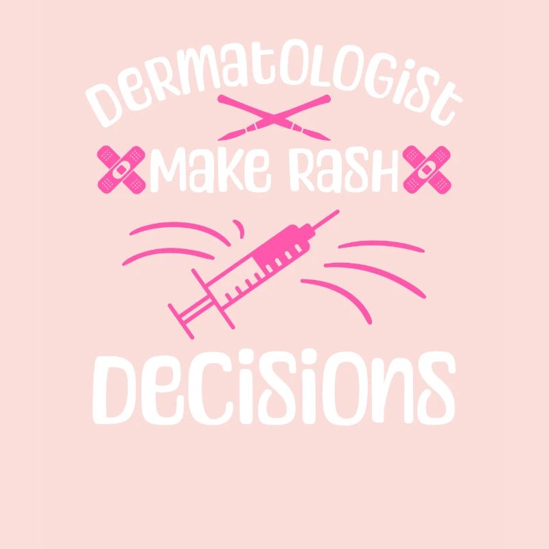 Dermatologist Make Rash Decisions Dermatologists
