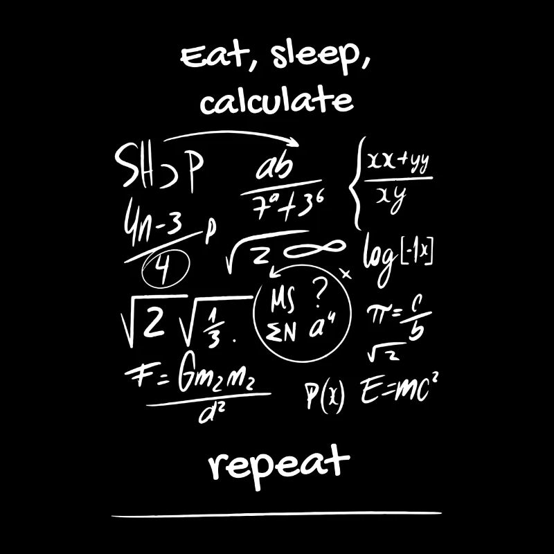 Eat Sleep Calculate Repeat Funny Mathematics