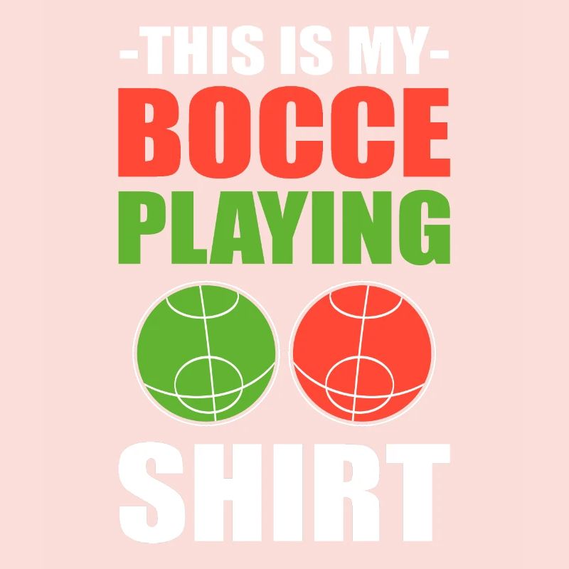 This Is My Bocce Playing Shirt Bocce Game