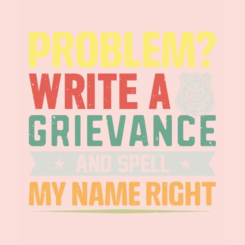 Problem? write a grievance .. Knast
