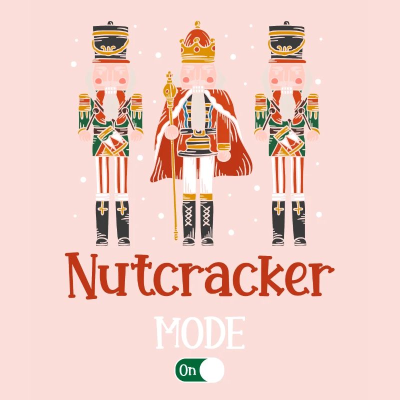 Nutcracker Mode On Nutcracker Christmas Squad