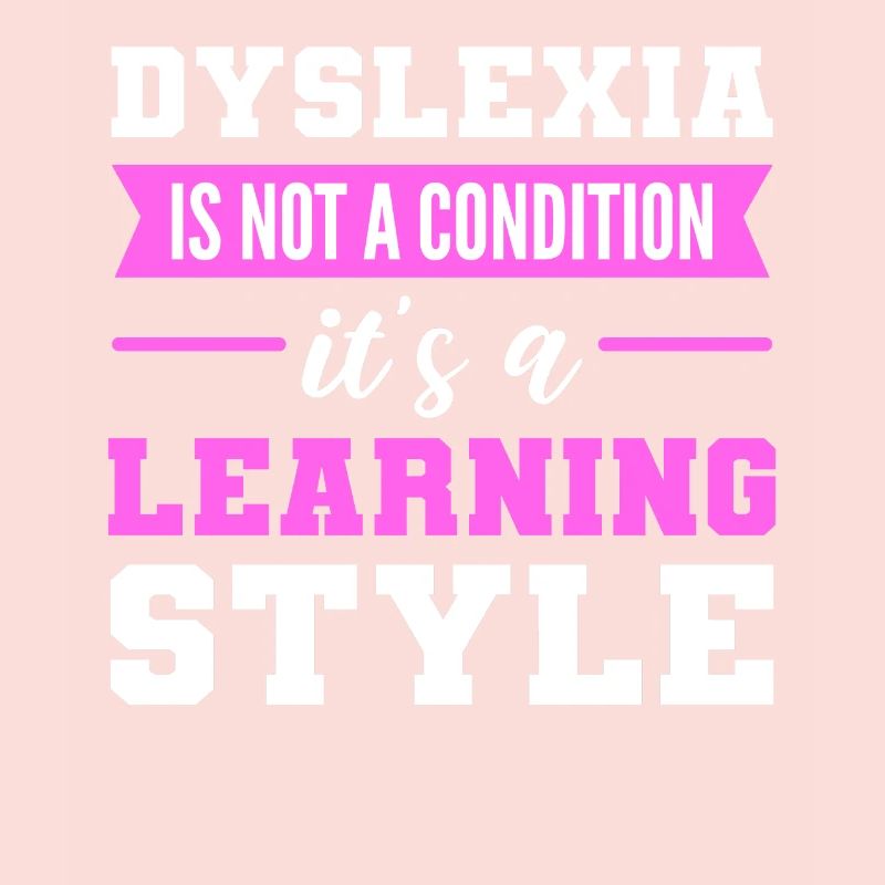 Dyslexia Is A Learning Style Dyslexia Awareness