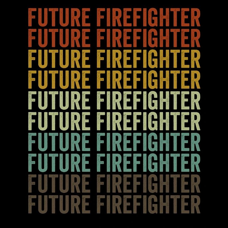 Future Firefighter Firefighter Firefighter