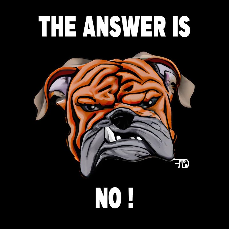 La réponse est non. Bouledogue féroce