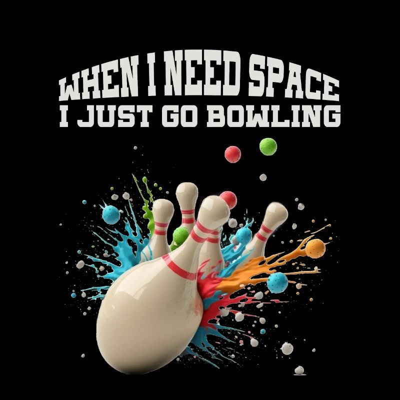 If I need space, I just go bowling Lu