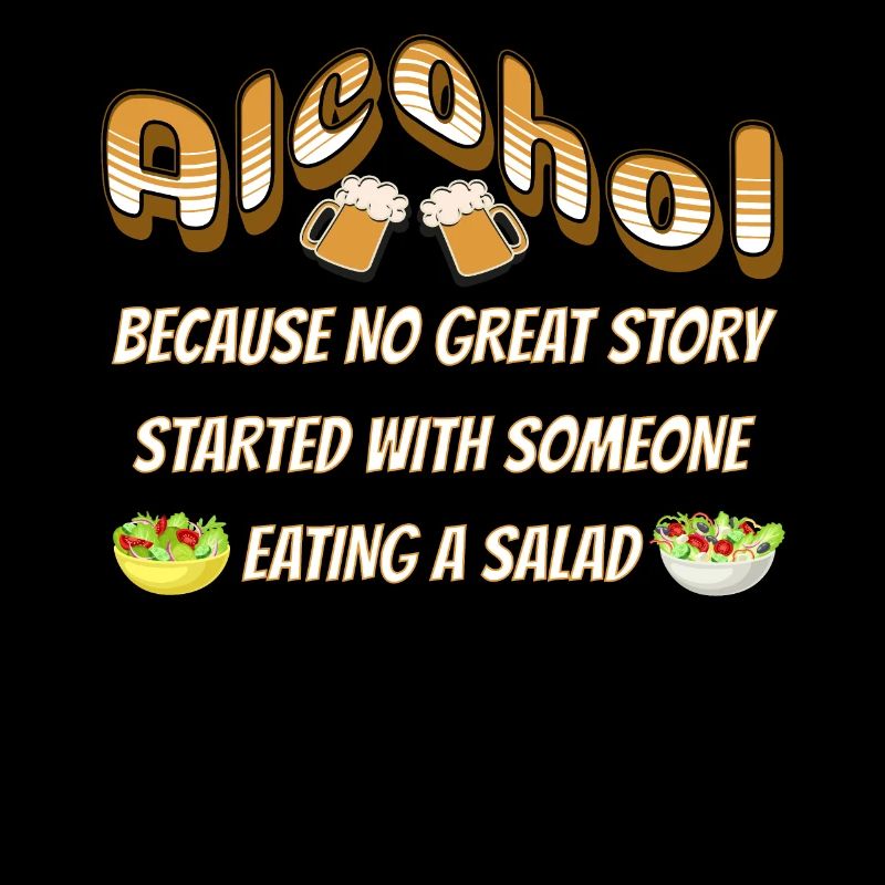 Alcool - parce que pas une bonne histoire salade