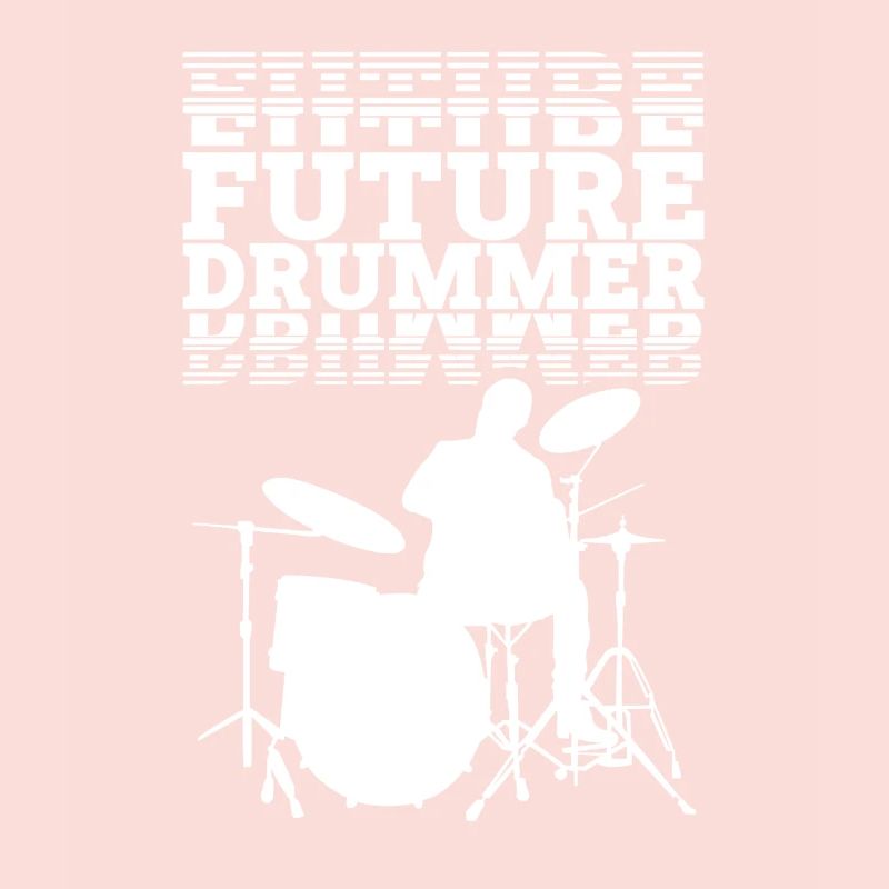 Future Drummer Drummer Drum