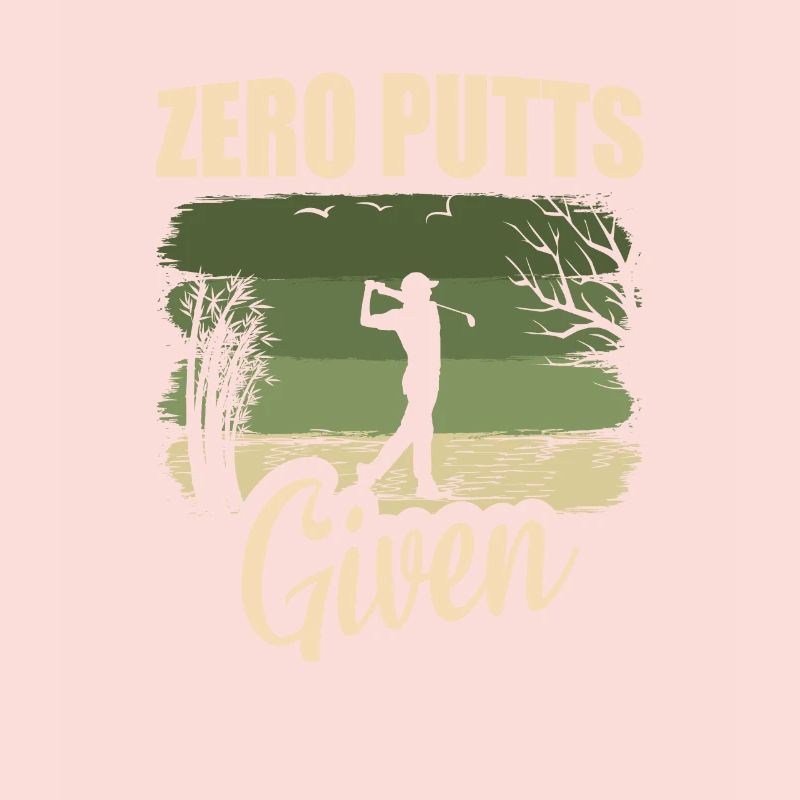 Zero Putts Given Golfer Golf Player Jokes Funny