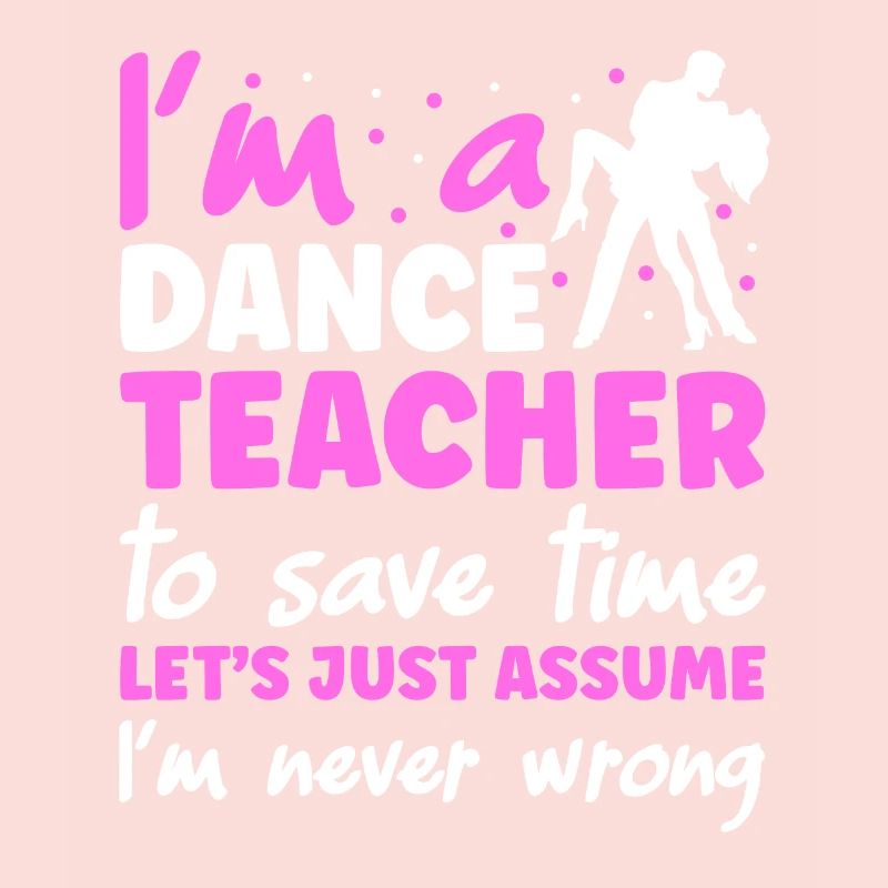 I'm A Dance Teacher