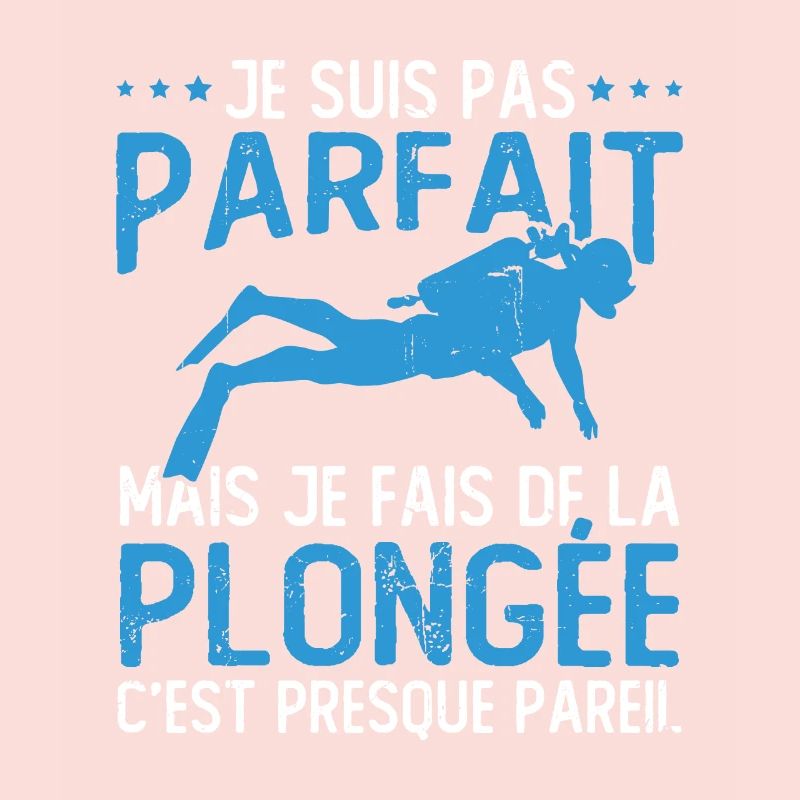 Pas parfait mais je fais de la plongée