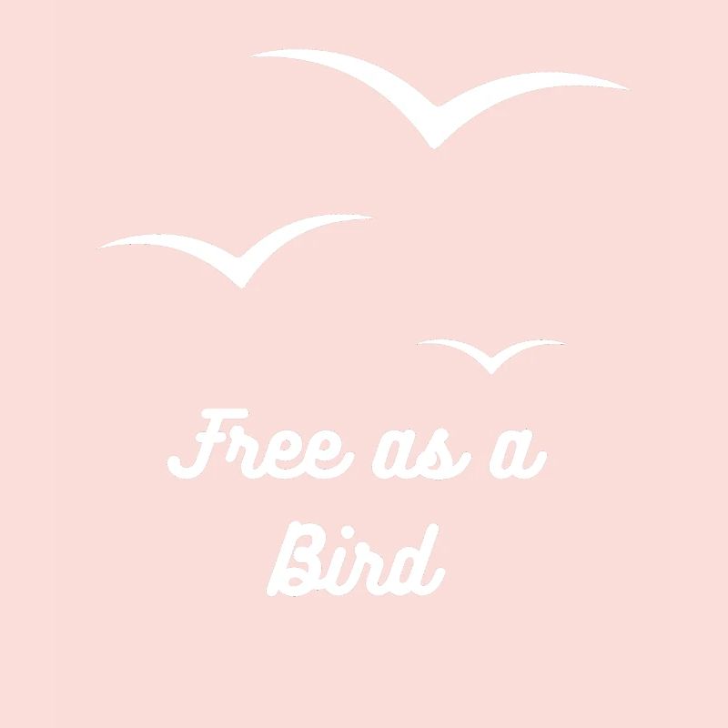 Libre comme un oiseau.