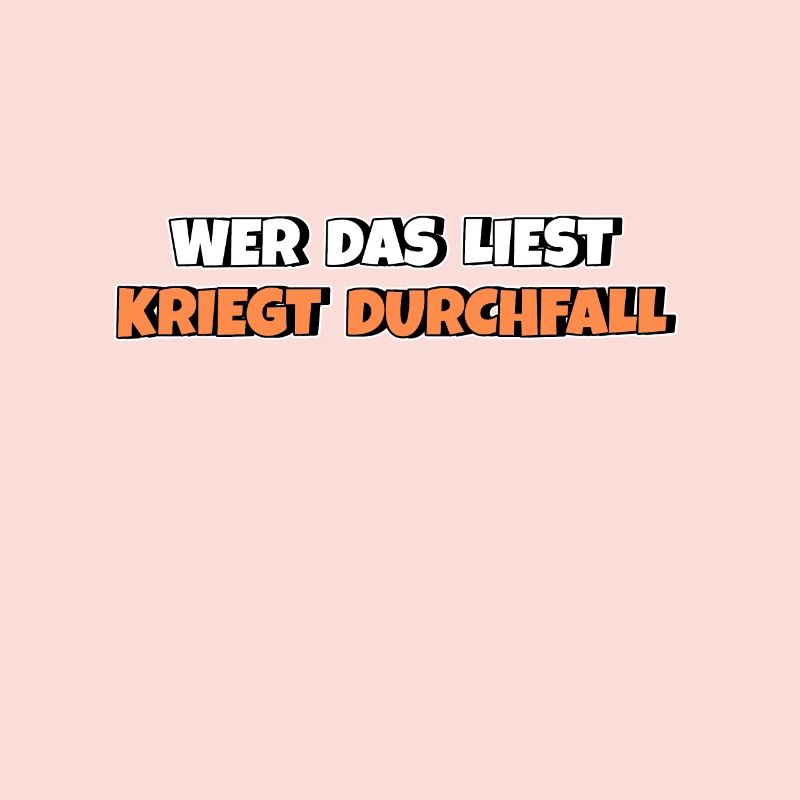 Wer das liest kriegt Durchfall