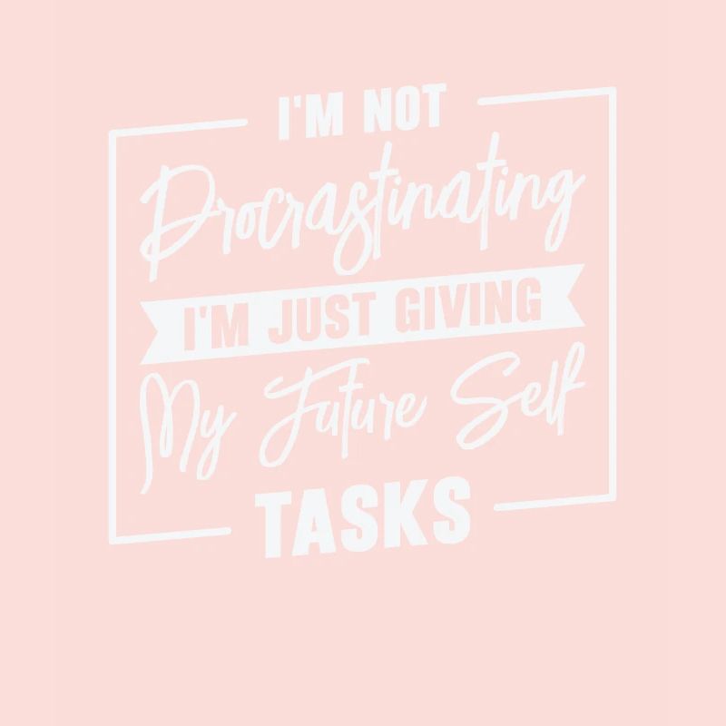 Procrastinating Tasks Procrastinator Delaying Work