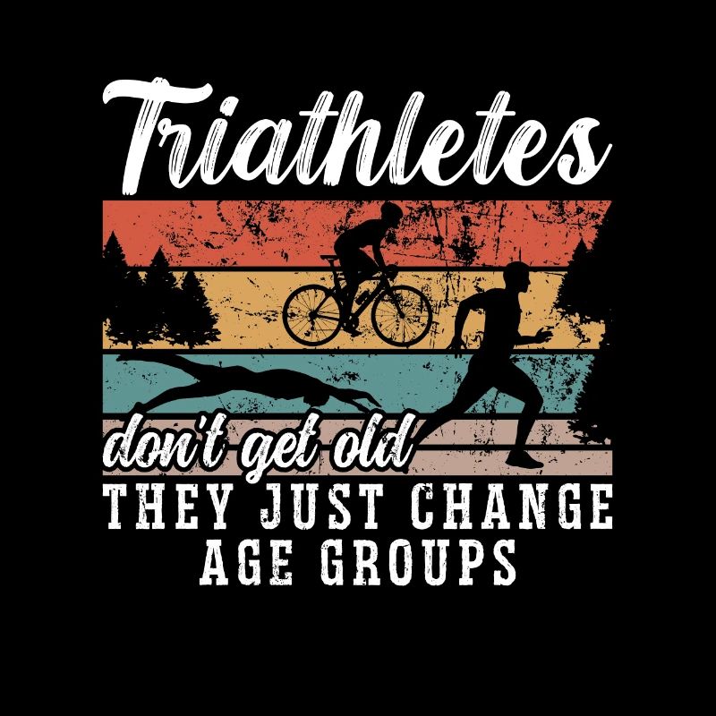 Triathlon Triathletes Don't Get Old Training Race