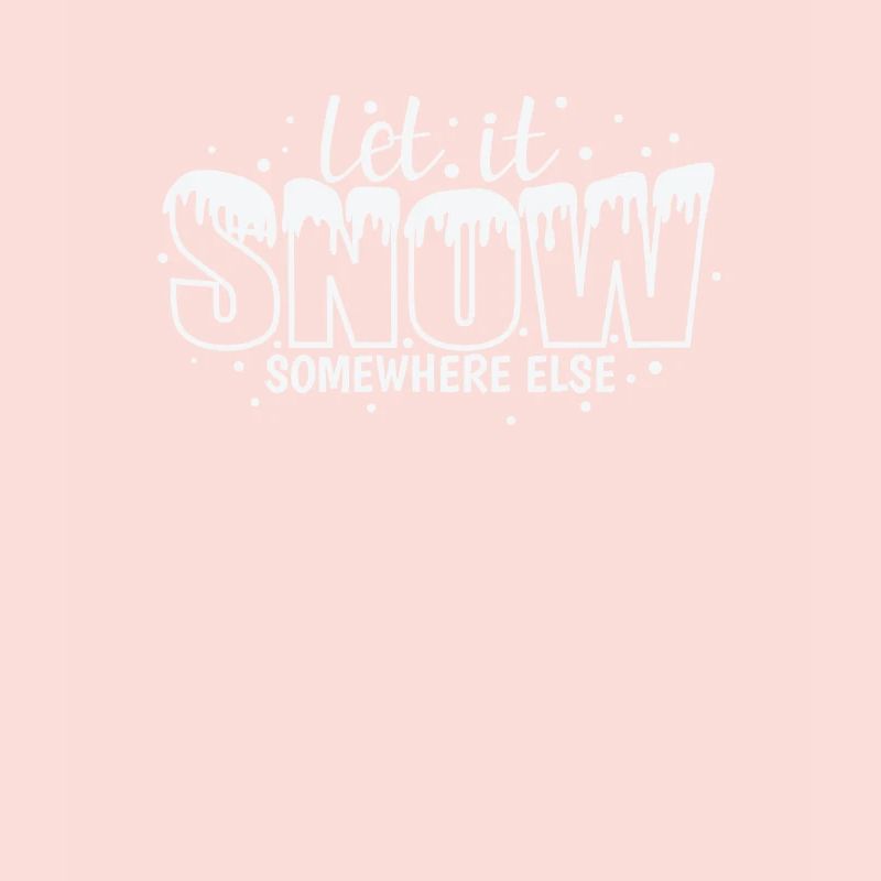 Let it Snow somewhere else Winter rodeln
