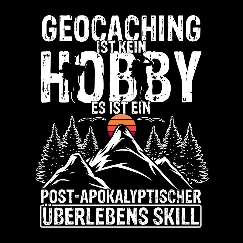 Geocaching Ist Kein Hobby - GPS Cache Fans Schnitz