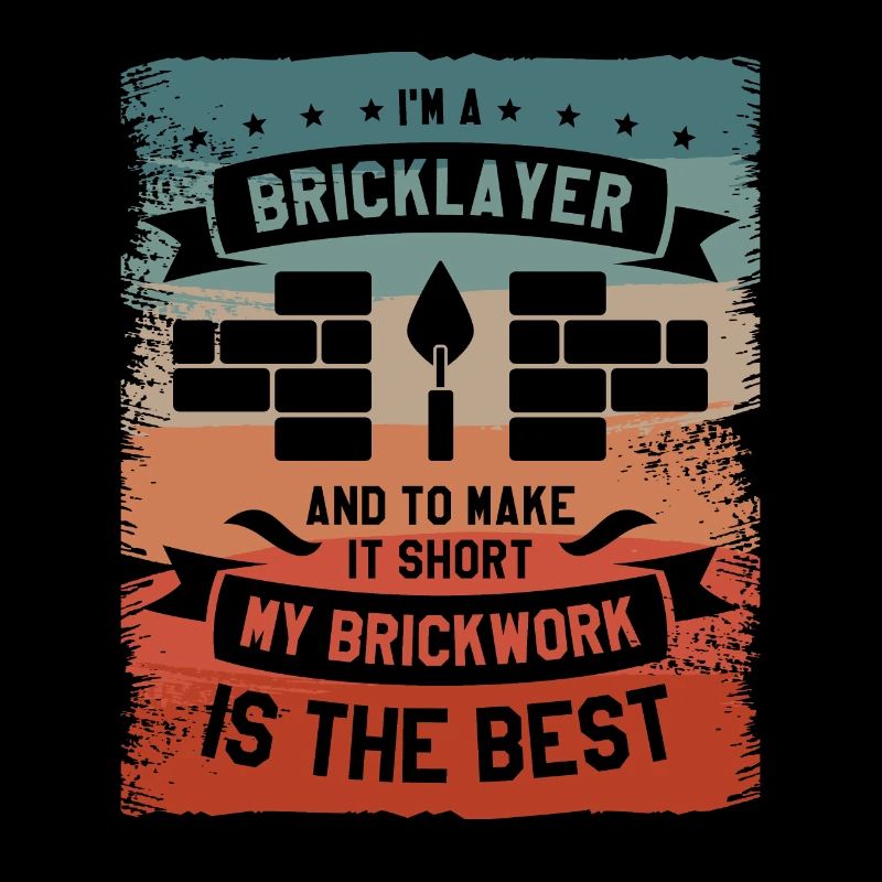 I'm A Bricklayer And To Make It Short My Brickwork