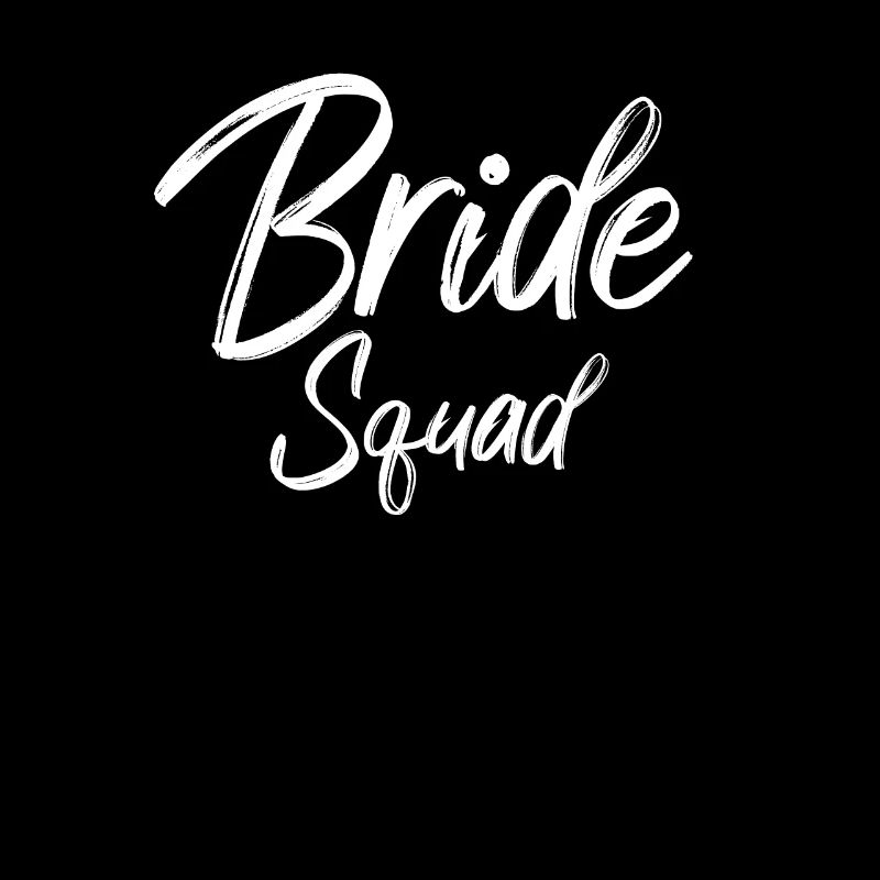 Bride Squad Team Braut