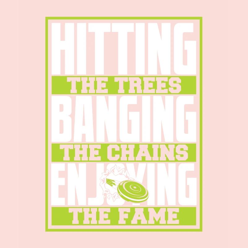 Hitting Trees Banging Chains Enjoying Fame