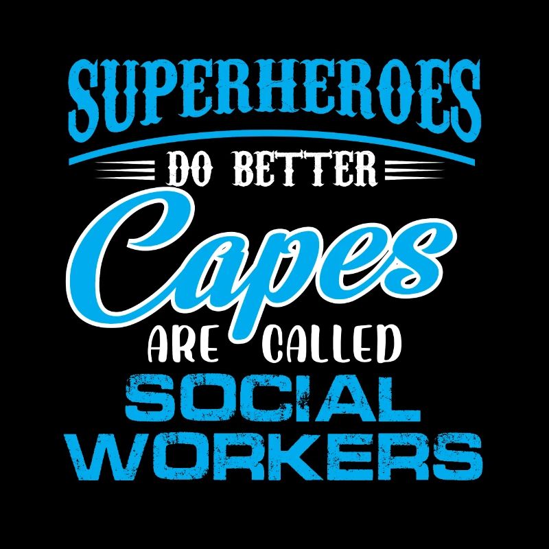 Superheroes do better Capes are called Social