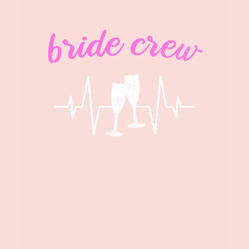 Team bride bride crew