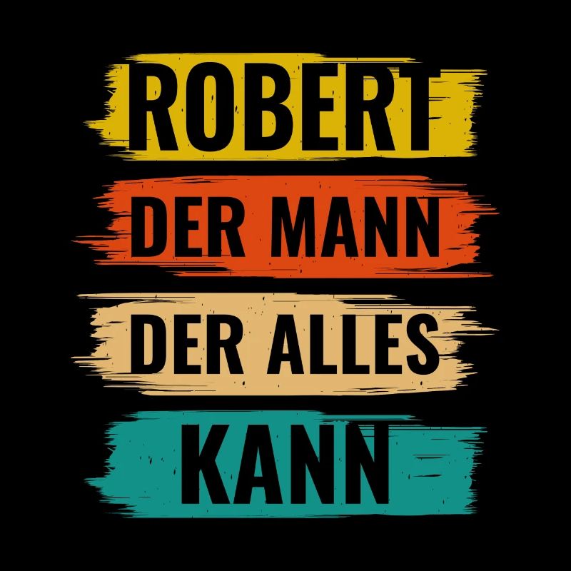 Robert Der Mann Der Alles Kann Vorname Robert