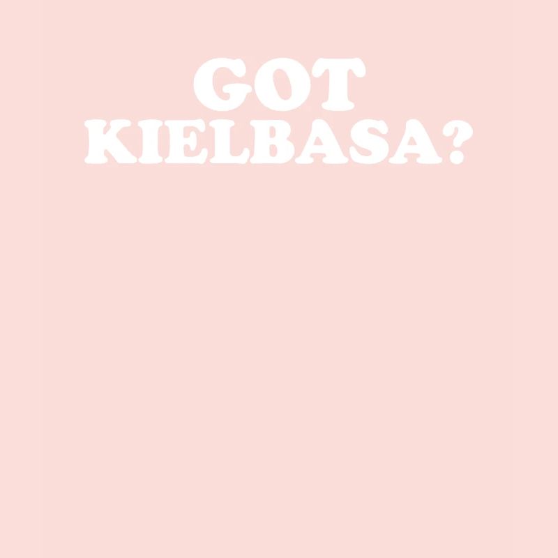 Got Kielbasa