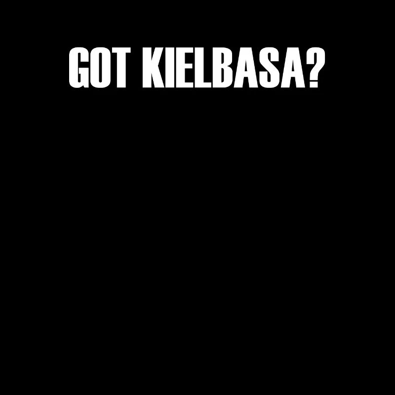 Got Kielbasa