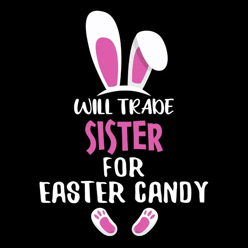 Will Trade Sister For Easter Candy