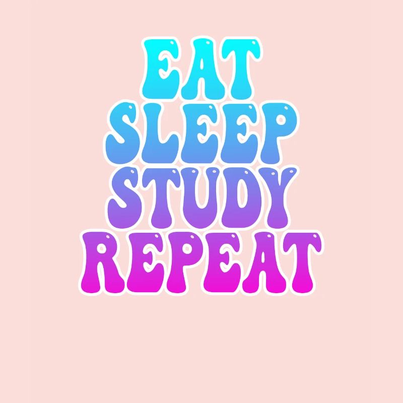 Eating Sleeping Studying