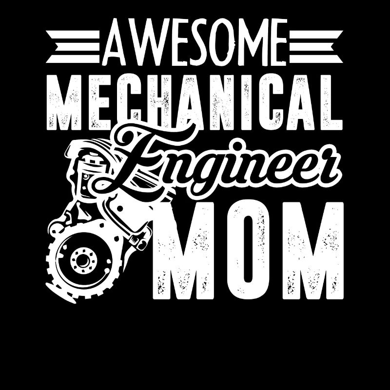 Mechanical Engineer Mechanical Engineer Mom